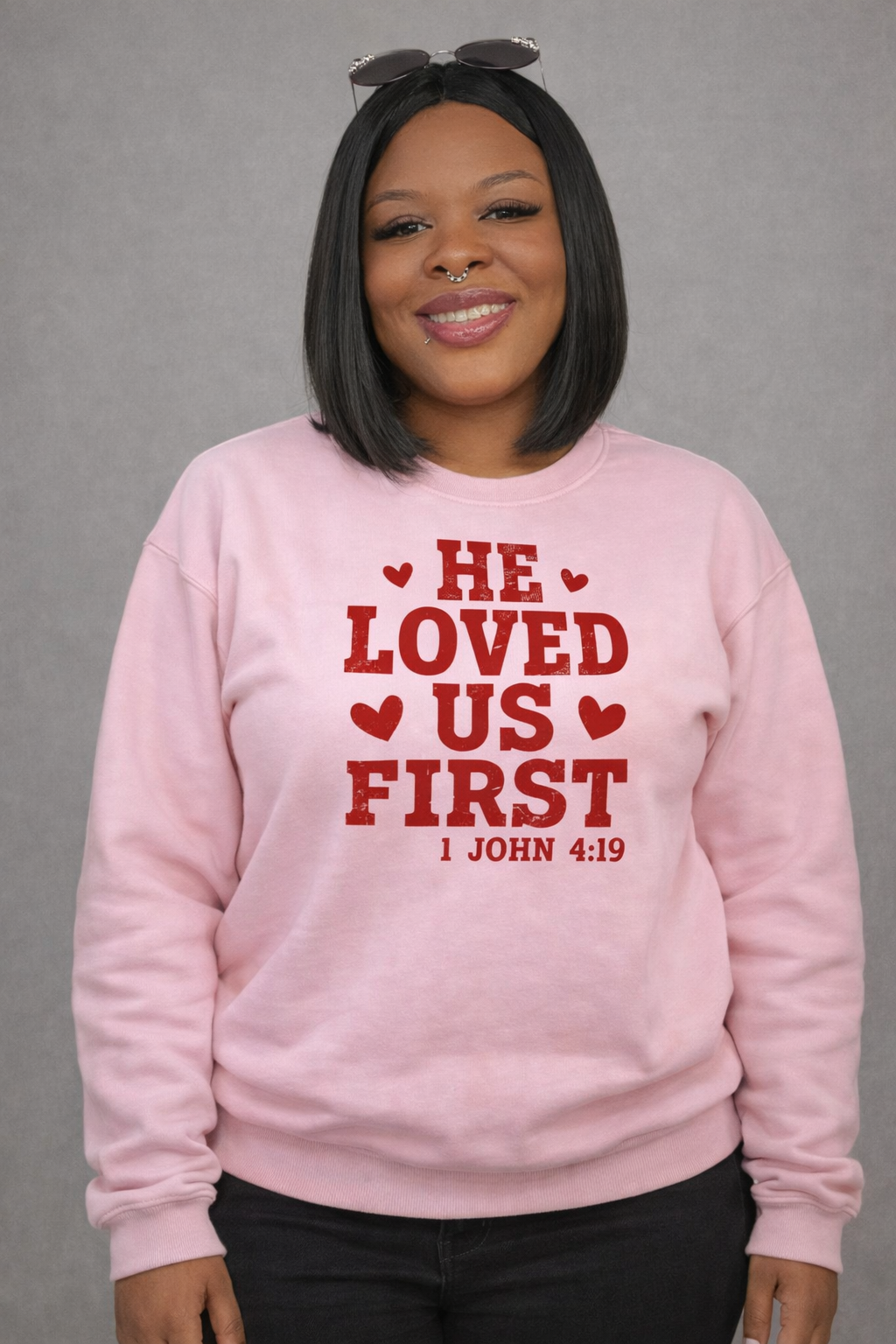 “He Loved Us First” Faith-Based Sweatshirt