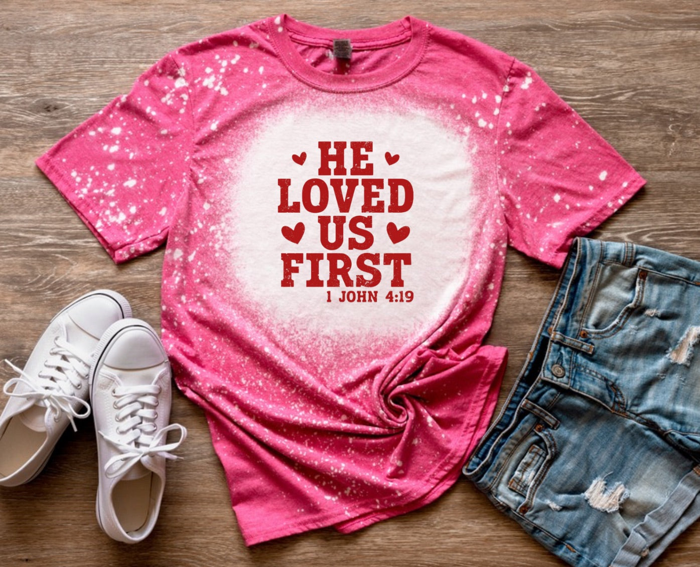 “He Loved Us First” Bleached T-Shirt