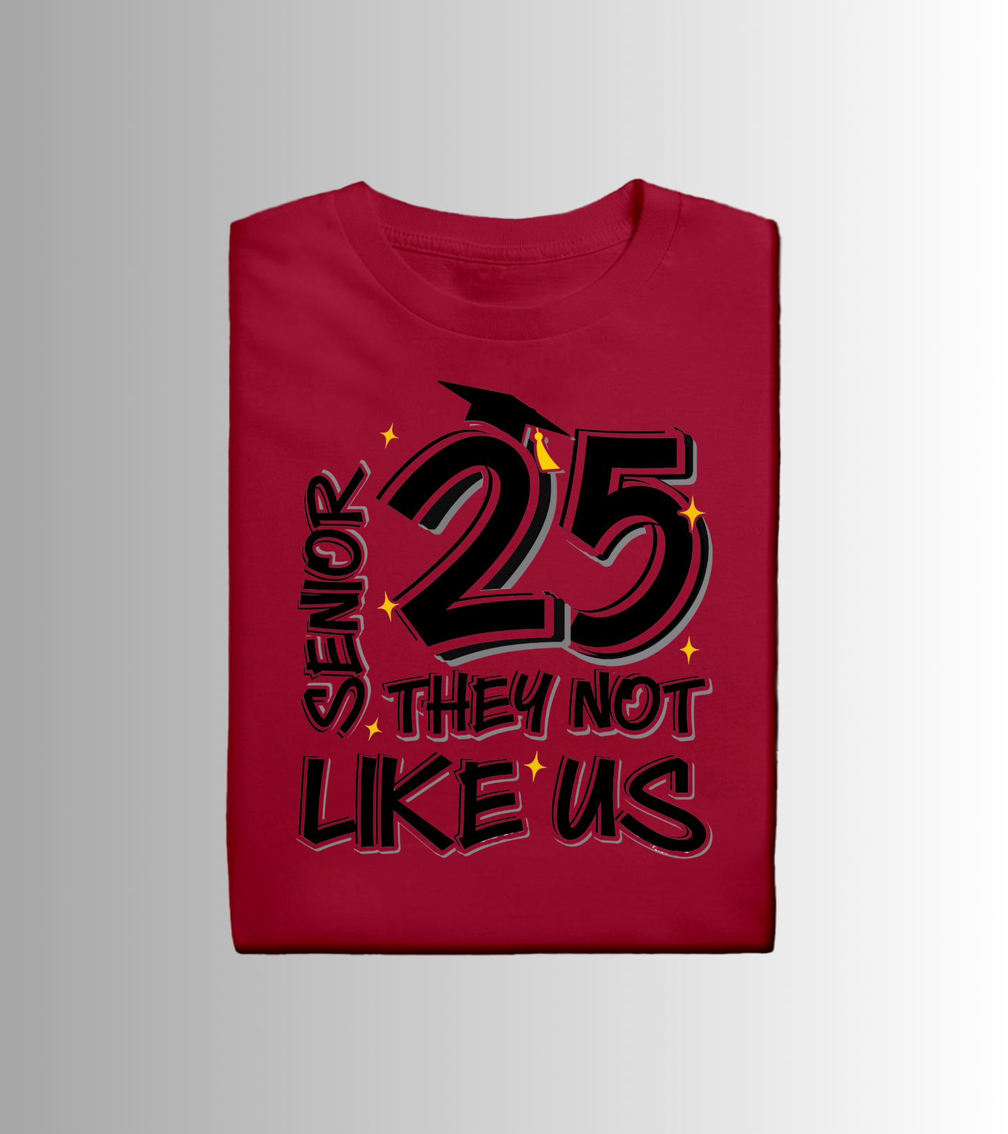 "Senior 25, They Not Like Us" T-Shirt