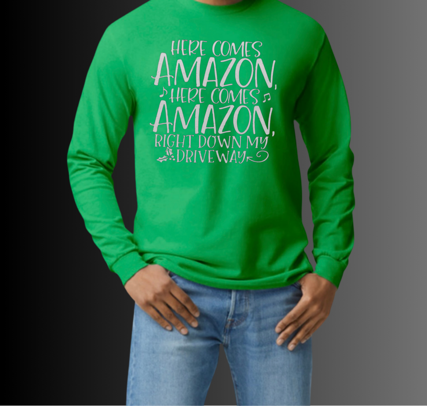 "Here Comes Amazon" Long Sleeve T-Shirt