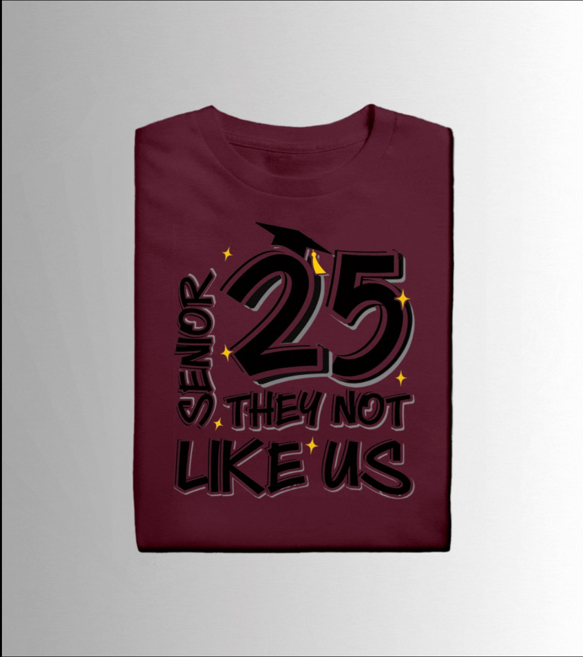 "Senior 25, They Not Like Us" T-Shirt